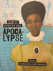 How to survive the apocalypse : poems cover image