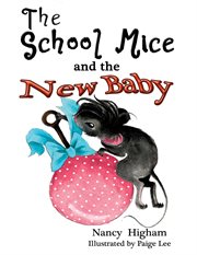 The school mice and the new baby cover image