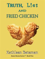 Truth, lies and fried chicken cover image