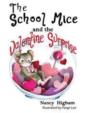 The school mice and the valentine surprise cover image