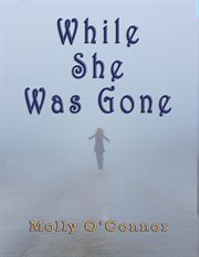 WHILE SHE WAS GONE cover image