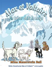 Max et Voltaire Un Trésor dans la neige cover image