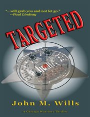 Targeted : a Chicago warriors thriller cover image