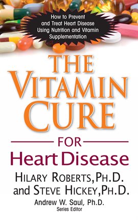 Cover image for The Vitamin Cure for Heart Disease