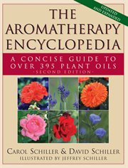 The Aromatherapy Encyclopedia : a Concise guide to Over 395 Plant Oils cover image