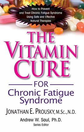 Cover image for The Vitamin Cure for Chronic Fatigue Syndrome
