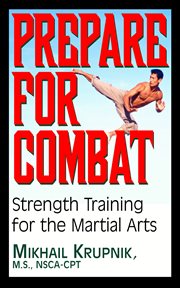 Prepare for Combat : Strength Training for the Martial Arts cover image