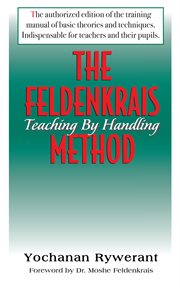 The Feldenkrais Method : Teaching by Handling cover image