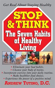Stop & Think : the Seven Habits of Healthy Living cover image