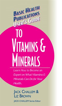 Cover image for User's Guide to Vitamins & Minerals