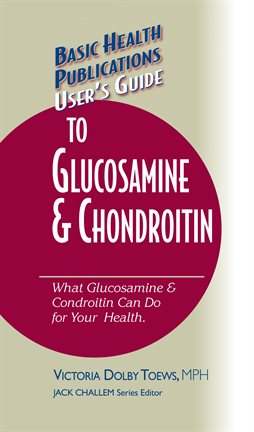 Cover image for User's Guide to Glucosamine and Chondroitin