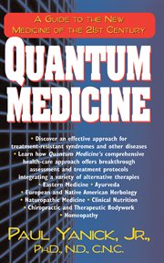 Quantum Medicine : a Guide to the New Medicine of the 21st Century cover image