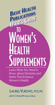 Cover image for User's Guide to Women's Health Supplements