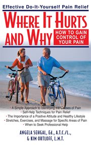 Where it Hurts and Why : How to Gain Control of Your Pain cover image