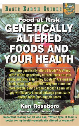 Cover image for Genetically Altered Foods and Your Health