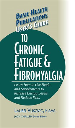 Cover image for User's Guide to Chronic Fatigue & Fibromyalgia