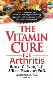 The vitamin cure for arthritis cover image