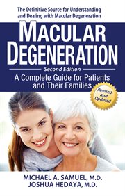 Macular degeneration : a complete guide for patients and their families cover image