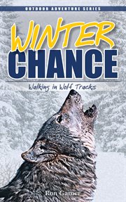 Winter Chance: Walking in Wolf Tracks cover image