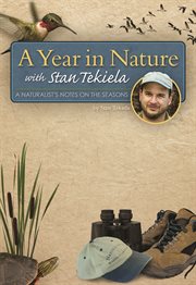 A year in nature with Stan Tekiela: a naturalist's notes on the seasons cover image
