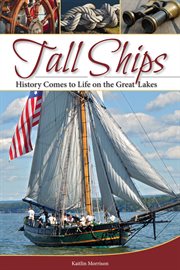 Tall ships: history comes to life on the Great Lakes cover image