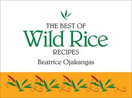 Cover image for The Best of Wild Rice Recipes
