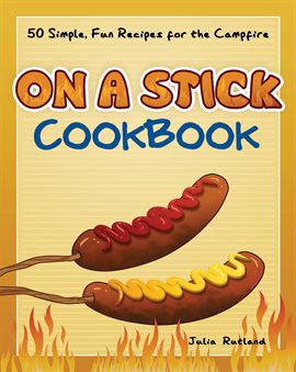 Cover image for On a Stick Cookbook