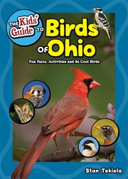 The kids' guide to birds of Ohio : fun facts, activities and 86 cool birds cover image