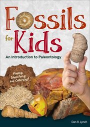 Fossils for kids : an introduction to paleontology cover image