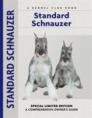 Standard schnauzer: a comprehensive guide to owning and caring for your dog cover image