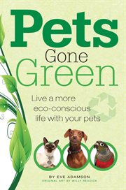 Pets gone green: live a more eco-conscious life with your pets cover image