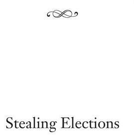 Cover image for Stealing Elections