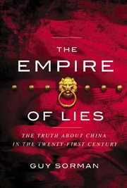 The empire of lies: the truth about China in the twenty-first century cover image