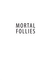Mortal follies: Episcopalians and the crisis of mainline Christianity cover image