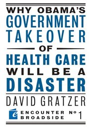 Why Obama's government takeover of health care will be a disaster cover image