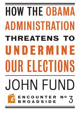 Cover image for How The Obama Administration Threatens To Undermine Our Elections