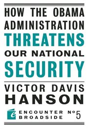 How the Obama administration threatens to undermine our national security cover image