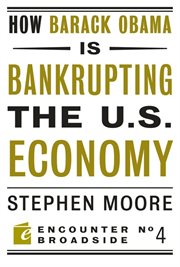 How Barack Obama is bankrupting the U.S. economy cover image