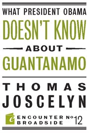 What President Obama Doesn't Know about Guantanamo cover image
