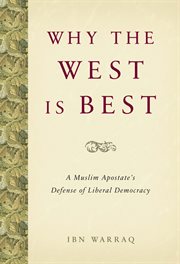 Why the West is best: a Muslim apostate's defense of liberal democracy cover image