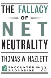 The fallacy of net neutrality cover image