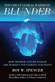 Great global warming blunder: how mother nature fooled the world's top climate scientists cover image