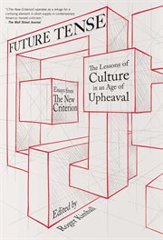Future Tense: the Lessons of Culture in an Age of Upheaval cover image