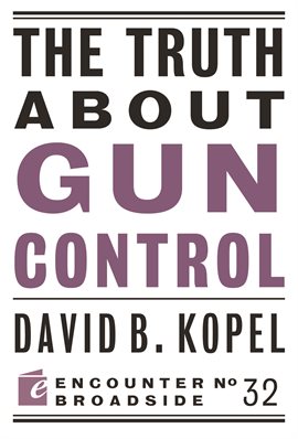 Cover image for The Truth About Gun Control