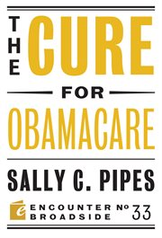 The cure for Obamacare cover image