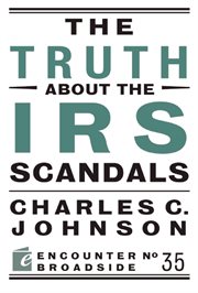 The truth about the IRS scandals cover image