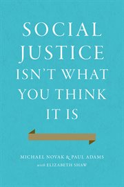 Social justice isn't what you think it is cover image