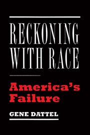 Reckoning with race : America's failure cover image