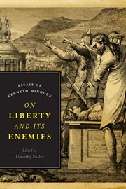 On liberty and its enemies : essays of Kenneth Minogue cover image