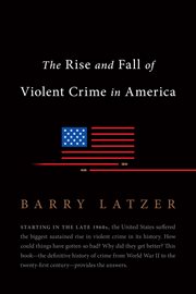 The rise and fall of violent crime in america cover image